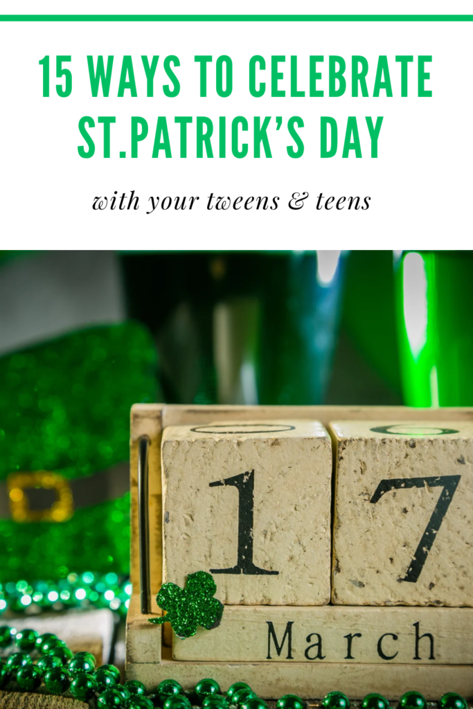 Celebrating St Patricks Day with teens