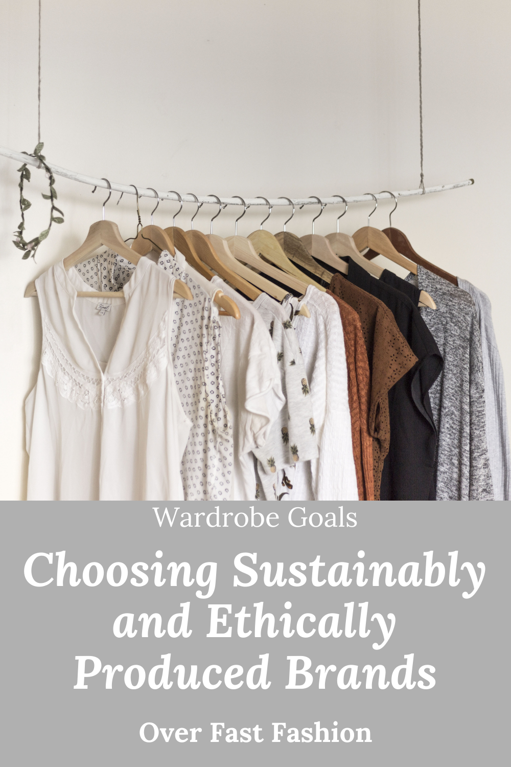 Choosing Ethically and Sustainably Produced Clothing Over Fast Fashion